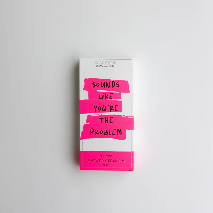 WILD EMERY - SHOWER STEAMERS - SOUNDS LIKE YOU'RE THE PROBLEM