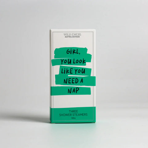 WILD EMERY - SHOWER STEAMERS - GIRL, YOU LOOK LIKE YOU NEED A NAP